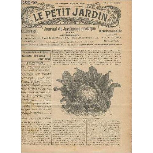 Le Petit Jardin Illustre N° 592 - 11 Mars 1905 - Une Idée Du Roi D Italie - L Entente Cordiale Sur Le Terrain Horticole - Notre Confrère Japonais - Le Transport Des Fruits Coloniaux - Lis Noir - La(...)