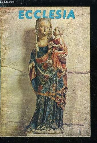 Ecclesia, Lectures Chrétiennes N° 185 - Il Y A Cinquante Ans Tombait Ernest Psichari Par Henri Massis, Une Certaine Nuit Du 24 Aout Par Le Duc De Levis Mirepoix, Comment Je Vins A L Oecuménisme Par(...)
