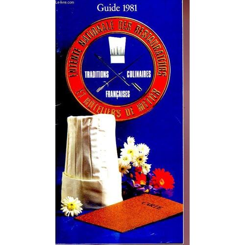 Entente Nationale Des Restaurateurs Et Hoteliers De Metier, Traditions Culinaires Francaises, Guide 1981