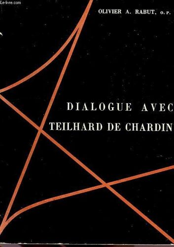 Dialogue Avec Teilhard De Chardin