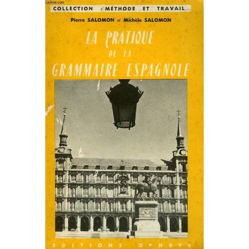 La Pratique De La Grammaire Espagnole