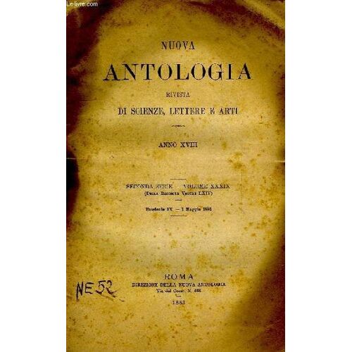 Nuova Antologia, Rivista Di Scienze, Lettere E Arti, Anno Xviii, 2a Serie, Vol. Xxxix, Fasc. Ix, 1 Maggio 1883