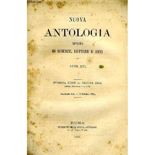 Nuova Antologia, Rivista Di Scienze, Lettere E Arti, Anno Xvi, 2a Serie, Vol. Xxix, Fasc. Xx, 15 Ott. 1881
