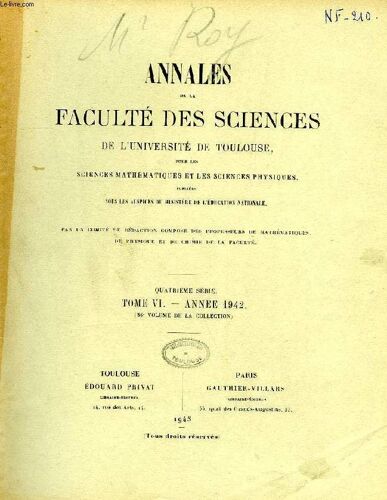 Annales De La Faculte Des Sciences De L'universite De Toulouse, Pour Les Sciences Mathematiques Et Les Sciences Physiques, 4e Serie, Tome Vi (56e Vol.)