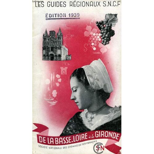 Les Guides Regionaux Sncf, De La Basse-Loire A La Gironde