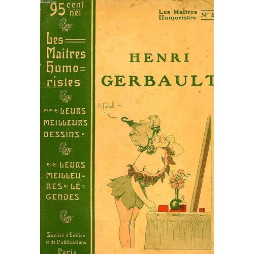 Les Maitres Humoristes, N° 8, Henri Gerbault, Les Meilleurs Dessins, Les Meilleures Legendes
