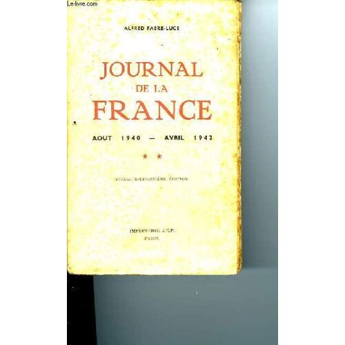 Journal De La France Août 1940 - Avril 1942