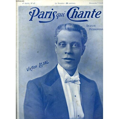 Paris Qui Chante 2ème Année N° 63 Près De La Rivière Par Ed. Mathe, Les Deux Jambes Par G. Maquis, C'est Messidor Par E. Daulnay, Le Plongeur Marseillais Par E. Doloire, Larghetto Par P. ...