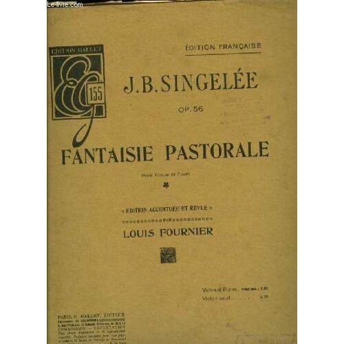 Fantaisie Pastorale Op.56 Pour Violon Et Piano Édition Accentuée Et Revue Par Louis Fournier