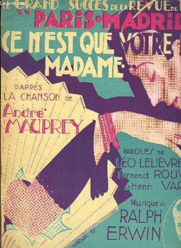 Ce N'est Que Votre Main, Madame... (Ich Küsse Ihre Hand,Madame...) Pour Chant Et Piano