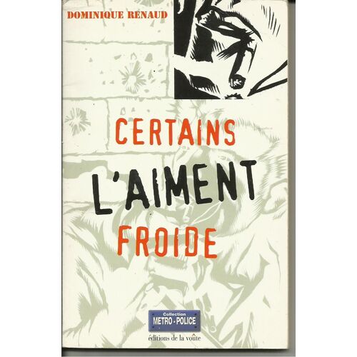 Certains L'aiment Froide