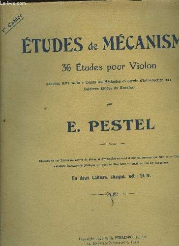 Etudes De Mecanisme 36 Etudes Pour Violon Pouvant Faire Suite À Toutes Les Méthodes Et Servir D(Introduction Aux Célèbres Études De Kreutzer 1er Cahier