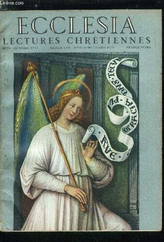 Ecclesia, Lectures Chrétiennes N° 79 - Un Ange Nous Tient Par La Main, Visite A L Irlande, Terre De Fidélité Par Daniel Rops, L Élection Du Patriarche De Toutes Les Russies Par S. Exc. Pietro Quaroni(...)