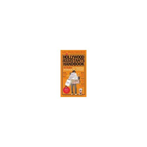 The Hollywood Assistants Handbook