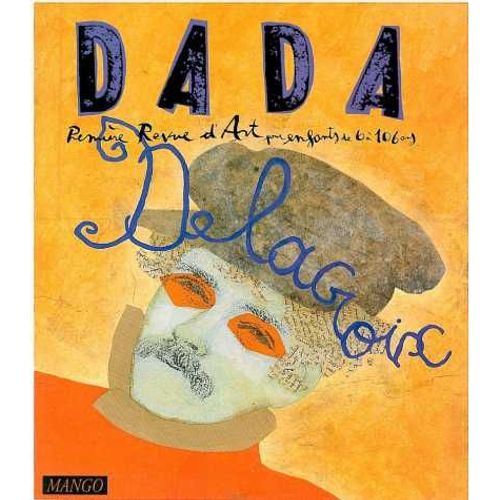Dada Numero 46 : Delacroix