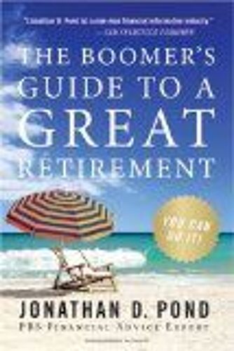 The Boomer's Guide To A Great Retirement