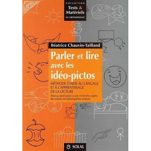 Parler Et Lire Avec Les Idéo-Pictos - Méthode D'aide Au Langage Et À L'apprentissage De La Lecture