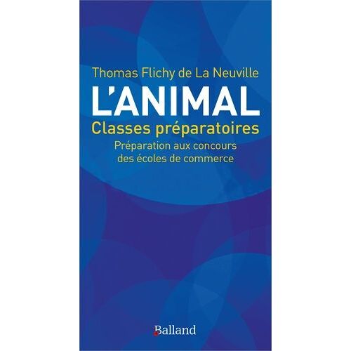 L'animal À Travers Les Sources Classiques - Culture Générale Ecs Ece Ect Prépas Commerciales - Edition 2021