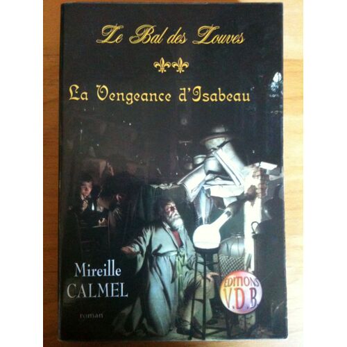 Le Bal Des Louves N° 2 - La Vengeance D'isabeau