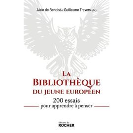 La Bibliothèque Du Jeune Européen - 200 Essais Pour Apprendre À Penser
