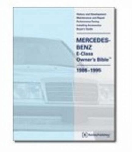 Mercedes-Benz E-Class (W124) Owner's Bible 1986-1995