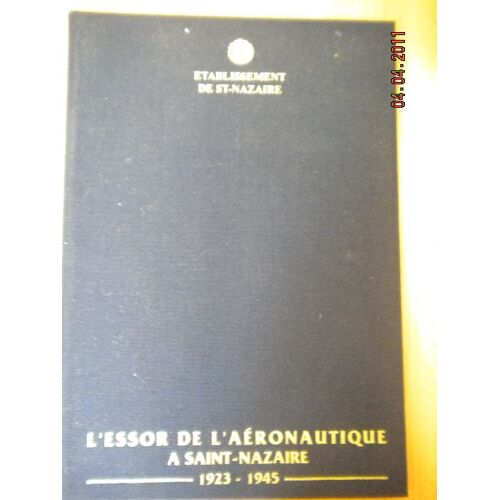 Je Me Souviens L'essor De L'aeronautique A Saint Nazaire 1923-1990