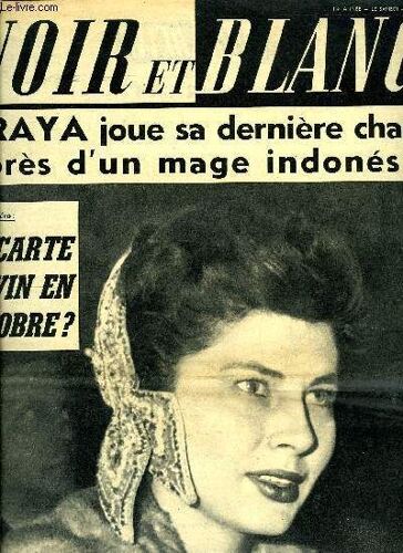 Noir Et Blanc N° 677 - Un Mage Indonésien A-T-Il Décidé Soraya A Faire En Suisse Le Voyage De La Dernière Chance ?, La Conquête De L Espace Est Une Victoire Des Savants Allemands, Lourdes Est Sur Le(...)