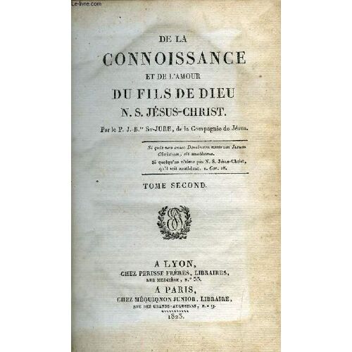 De La Connoissance Et De L Amour Du Fils De Dieu N.S. Jésus Christ - 4 Volumes