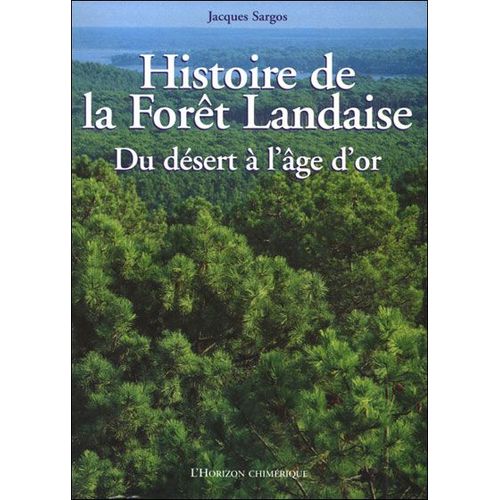 Histoire De La Forêt Landaise