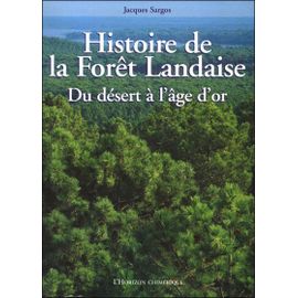 Histoire De La Forêt Landaise