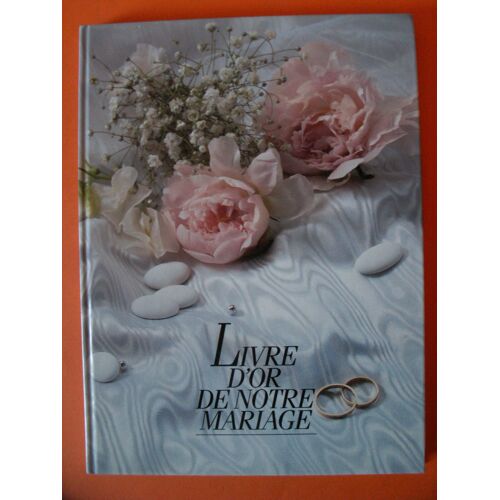 Le Livre D'or De Notre Mariage