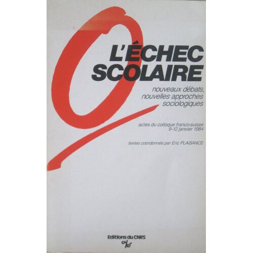 L'échec Scolaire - Actes Du Colloque Franco-Suisse, 9-12 Janvier 1984