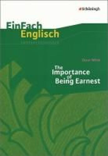 The Importance Of Being Earnest. Einfach Englisch Unterrichtsmodelle