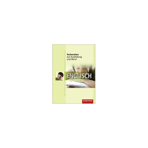 Vorbereiten Auf Ausbildung Und Beruf. Englisch. Schülerbuch