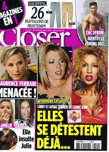 Closer  N° 301 : Lesie+Cindy/ Efron/ Ferrari/ Dion/ Cerutti+Mortaud/ Bertignac+Bruni/ Timberlake+Biel/ Shakira/ Menard/ William+Kate/ Kaas/ Aaron/ Adele/ Padovani/ Mcpartlin/ Sheen