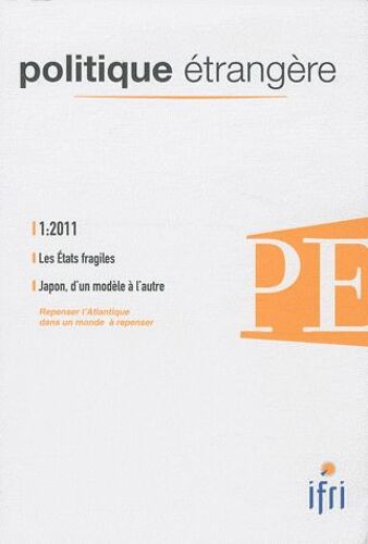 Politique Étrangère N° 1, Printemps 2011 - Les Etats Fragiles - Le Japon, D'un Modèle À L'autre