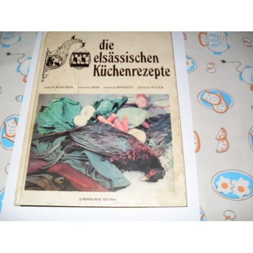 Die Elsassischen Kuchenrezepte