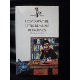 Homéopathie, Petits Remèdes Retrouvés, 50 Ans De Pratique