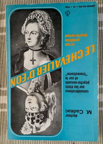 Le Chevalier D'éon Et Son Problème Psycho-Sexuel Docteur M.Cadéac