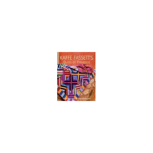 Kaffe Fassett's Quilts En Provence