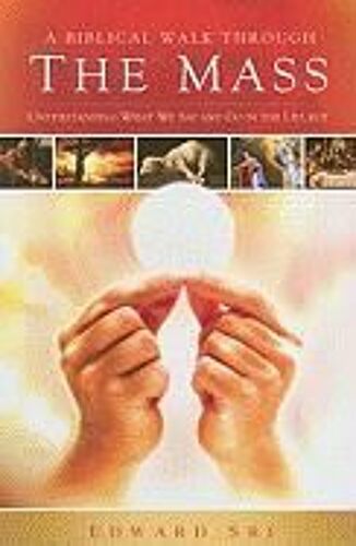 A Biblical Walk Through The Mass