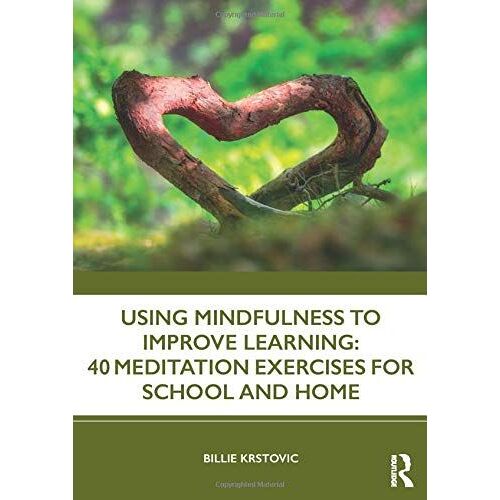 Using Mindfulness To Improve Learning: 40 Meditation Exercis