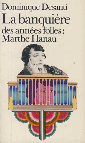 La Banquiere Des Annees Folles: Marthe Hanau