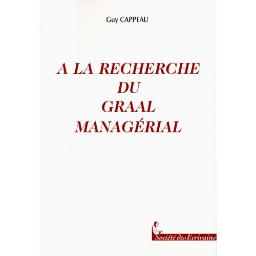 A La Recherche Du Graal Managérial
