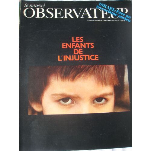 Le Nouvel Observateur Du 24 02 1969  N° 224 : Les Enfants De L'injustice//Israël Face Au Terrorisme Aérien.