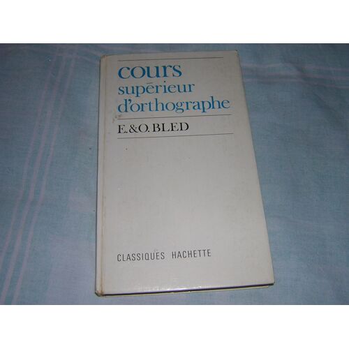 Cours Supérieur D' Orthographe. Cycle D' Observation.