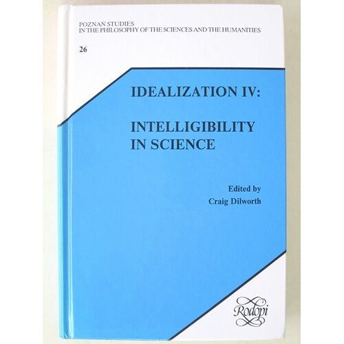 Idealization Iv : Intelligibility In Science