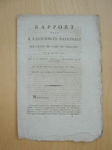 Rapport Fait À L'assemblée Nationale Sur L'état Du Camp De Châlons, Le 19 Septembre 1792, Par C. A. Prieur, Député Du Département De La Côté D'or [