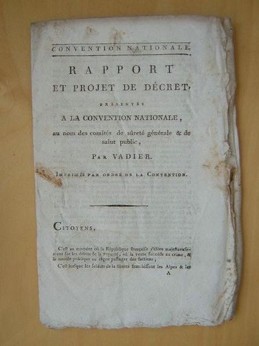Rapport Et Projet De Décret Présentés À La Convention Nationale, Au Nom Des Comités De Sûreté Générale & De Salut Public, Par Vadier. [ Édition Ori
