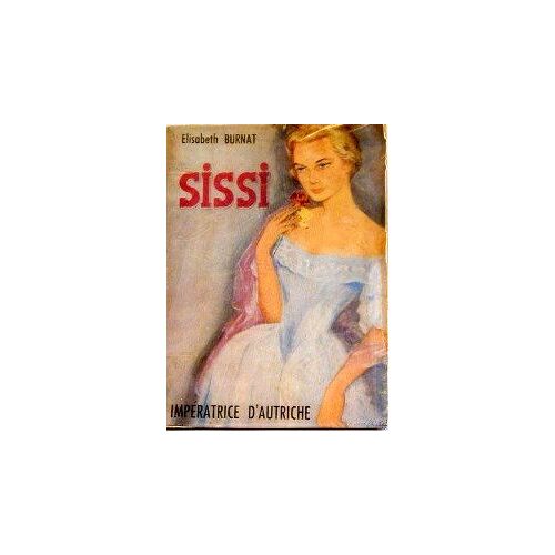 Sissi Impératrice D'autriche